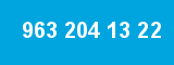963 204 13 22